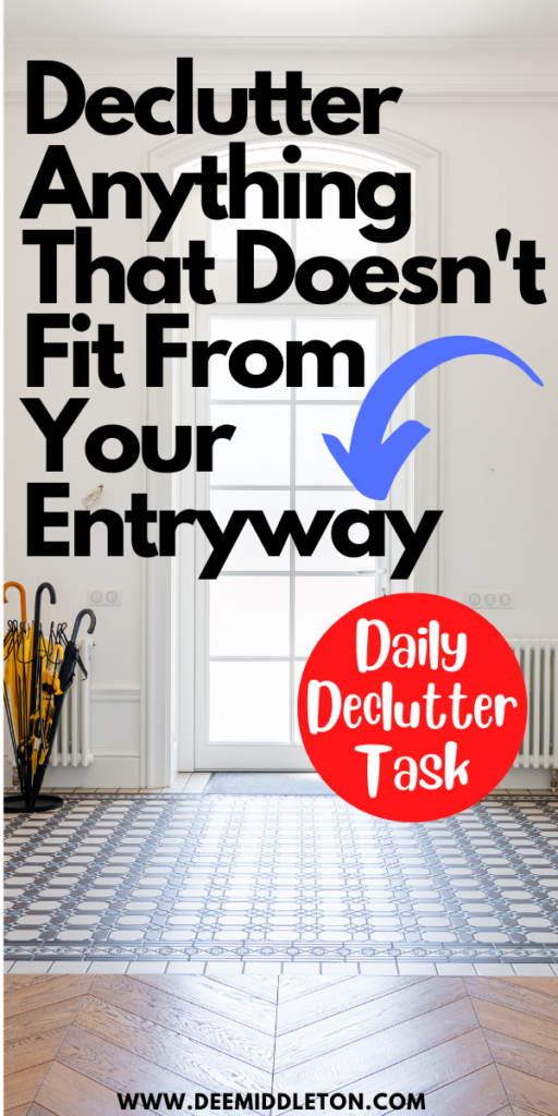 Declutter Anything That Doesn't Fit From Your Entryway