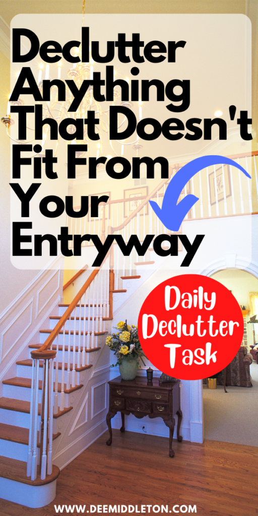 Declutter Anything That Doesn't Fit From Your Entryway