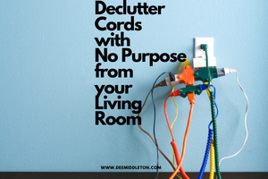 Declutter Cords with No Purpose from your Living Room