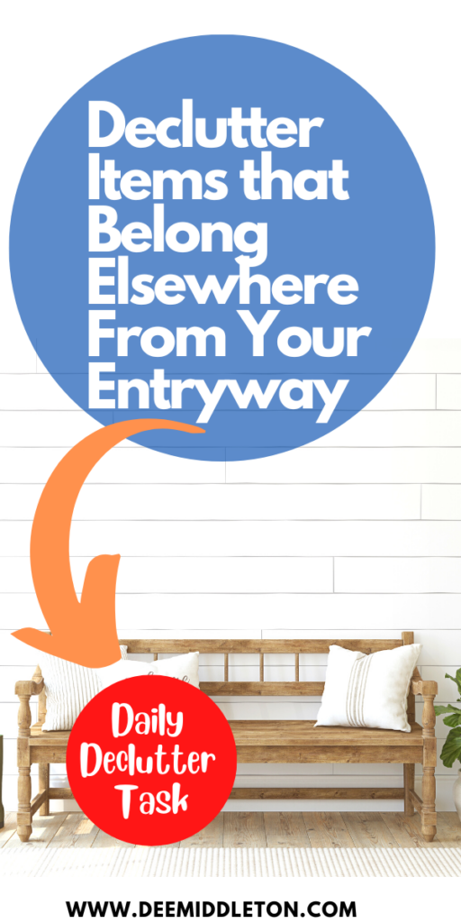 Declutter Items that Belong Elsewhere From Your Entryway