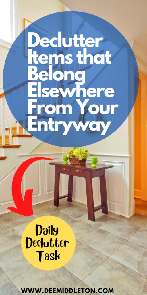 Declutter Items that Belong Elsewhere From Your Entryway