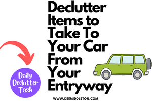Declutter Items to Take To Your Car From Your Entryway