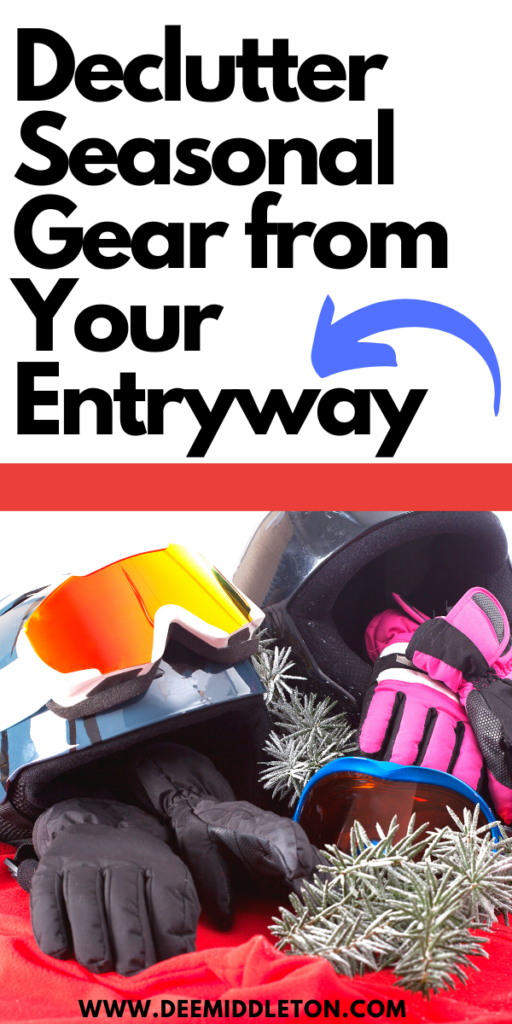 Declutter Seasonal Gear from Your Entryway