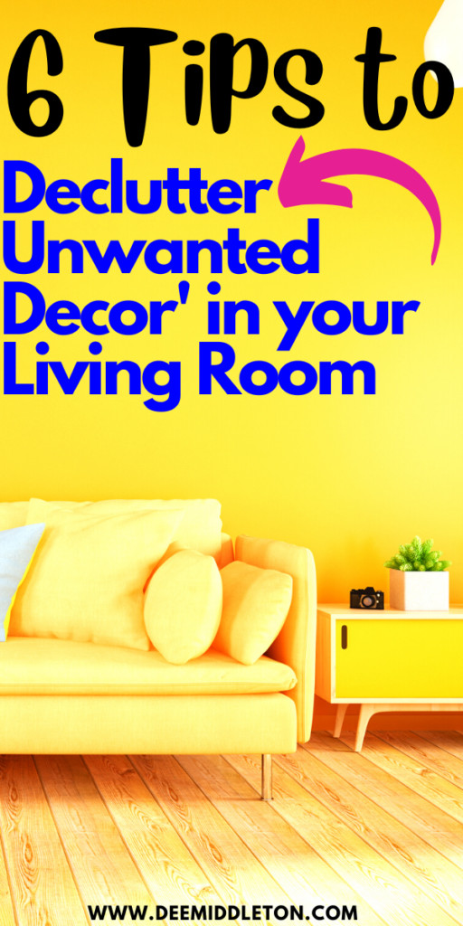 Declutter Unwanted Decor' in your Living Room