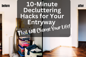 10-Minute Decluttering Hacks for Your Entryway 