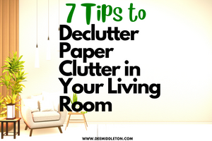 Declutter Paper Clutter in Your Living Room