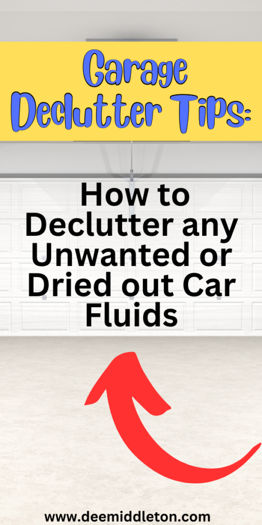 Garage Declutter Tips: How to Declutter any Unwanted or Dried out Car Fluids