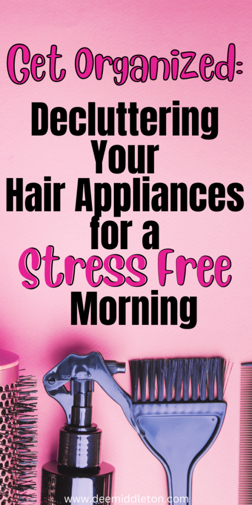 Decluttering Your Hair Appliances