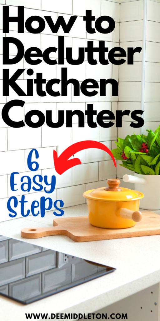 How to Declutter Kitchen Counters (6 easy steps) - kitchen top organization, kitchen counter organization, kitchen counter ideas organizing, kitchen counter decor and organization, organizing kitchen countertops clutter, clutter control, organize kitchen, declutter kitchen counter, declutter countertops