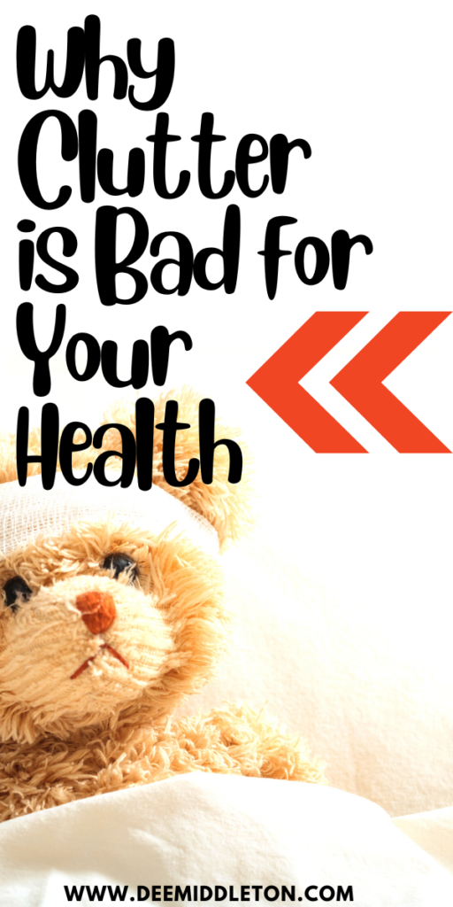 Why Clutter is Bad for Your Health - declutter help, easy house cleaning, declutter closet, declutter checklist, start decluttering,  getting organized at home, decluttering inspiration, clutter control, declutter challenge