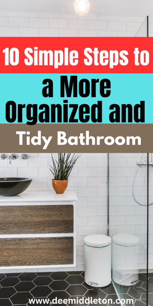 10 Simple Steps to a More Organized and Tidy Bathroom