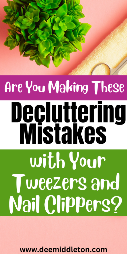 Are You Making These Decluttering Mistakes with Your Tweezers and Nail Clippers?