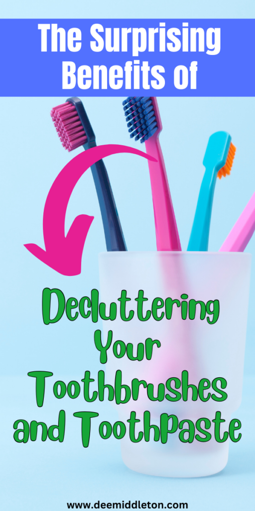 The Surprising Benefits of Decluttering Your Toothbrushes and Toothpaste
