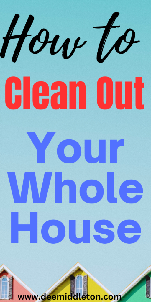 How to Clean Out Your Whole House - Cleaning Out HouseHouse Clean OutWhole House Deep CleanHow To Declutter Your House In 10 MinutesHow To Keep Your House Clean While Working Full TimeLiving Room ChecklistWhy Is It So Hard To DeclutterClean House Smell