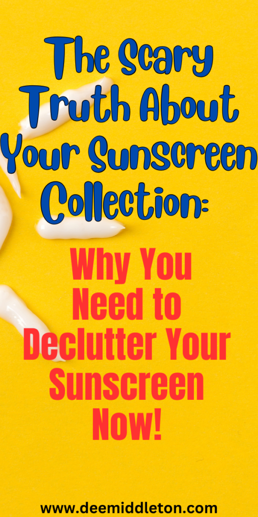 The Scary Truth About Your Sunscreen Collection: Why You Need to Declutter Your Sunscreen Now!