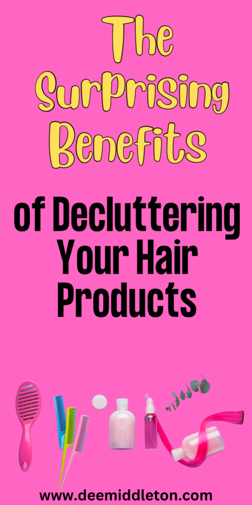 Are You Sabotaging Your Hair? The Surprising Benefits of Decluttering Your Hair Products