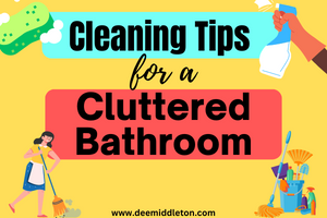 Cleaning Tips for a Cluttered Bathroom