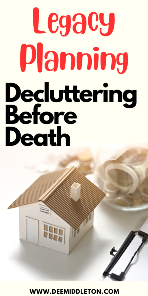 Legacy Planning: Decluttering Before Death