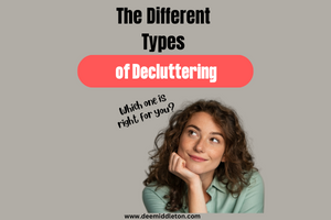 The Different Types of Decluttering