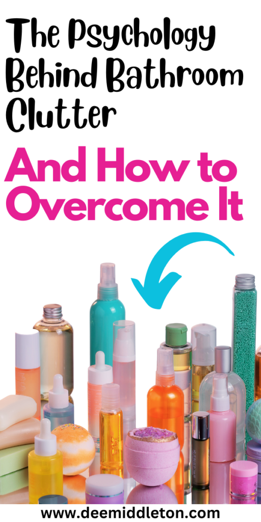 The Psychology Behind Bathroom Clutter and How to Overcome It
