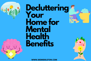Decluttering your Home for Mental Health Benefits