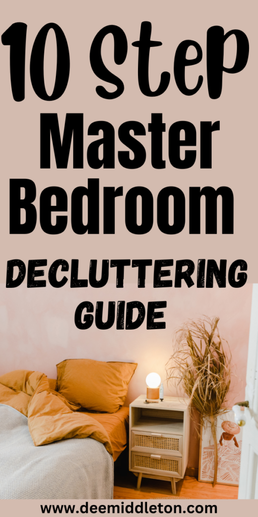 10 Step Master Bedroom Decluttering Guide