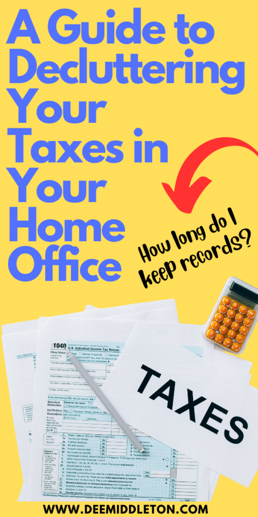 A Guide to Decluttering Your Taxes in Your Home Office