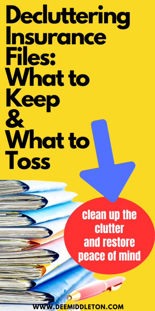 Decluttering Insurance Files: What to Keep & What to Toss