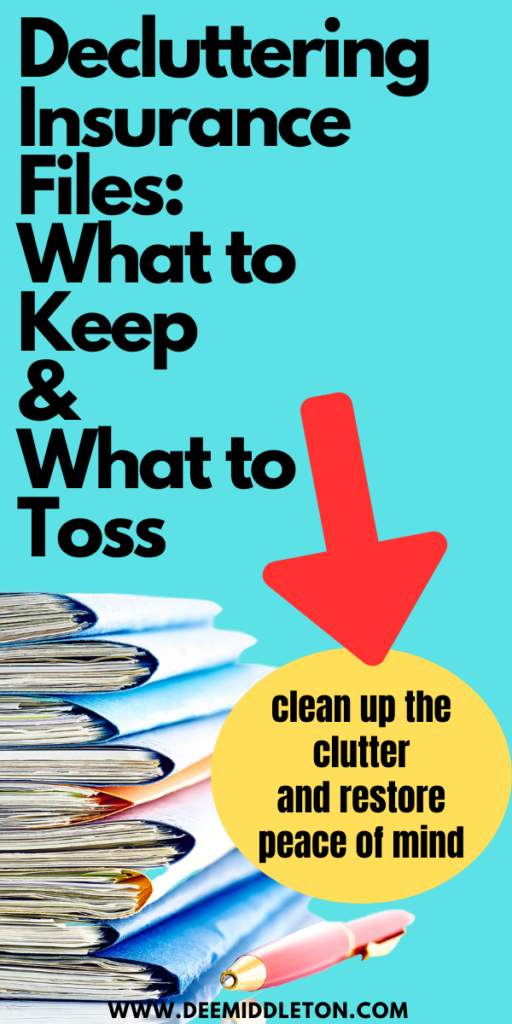 Decluttering Insurance Files: What to Keep & What to Toss