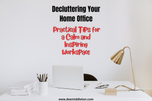 Decluttering Your Home Office: Practical Tips for a Calm and Inspiring Workspace