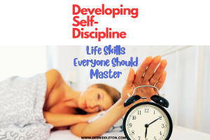 Developing Self-Discipline: Life Skills Everyone Should Master