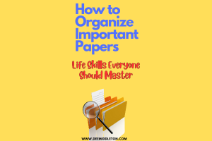 How to Organize Important Papers: Life Skills Everyone Should Master