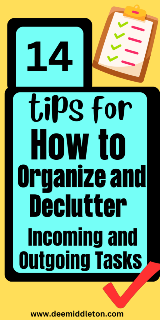 How to Organize and Declutter Incoming and Outgoing Tasks: A Guide to Productivity
