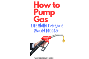 How to Pump Gas: Life Skills Everyone Should Master