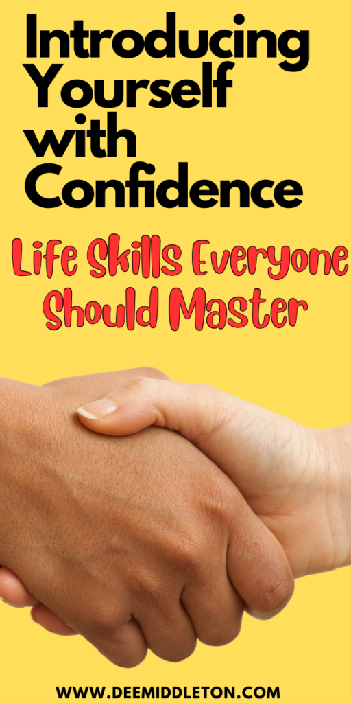 Introducing Yourself with Confidence: Life Skills Everyone Should Master