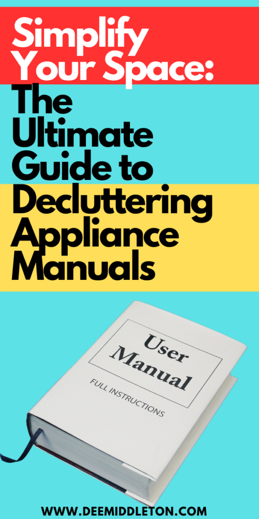 Simplify Your Space: The Ultimate Guide to Decluttering Appliance Manuals