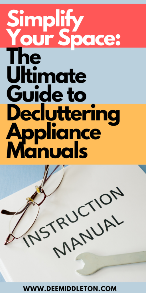 Simplify Your Space: The Ultimate Guide to Decluttering Appliance Manuals