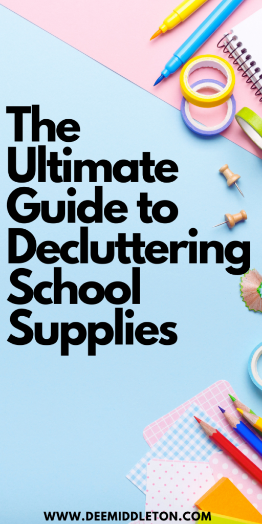 The Ultimate Guide to Decluttering School Supplies