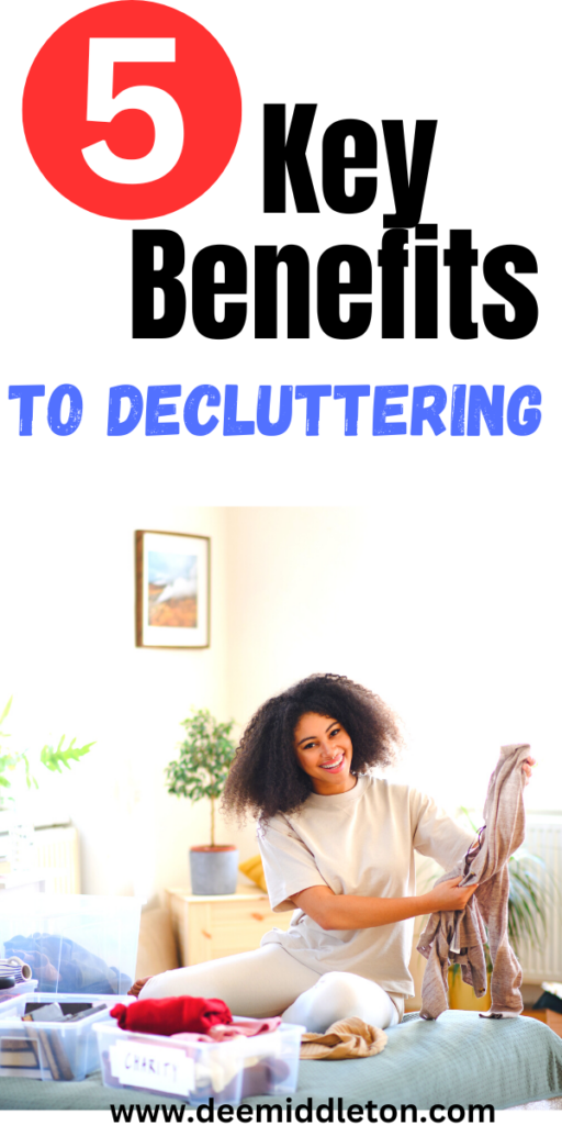 5 Key Benefits to Decluttering