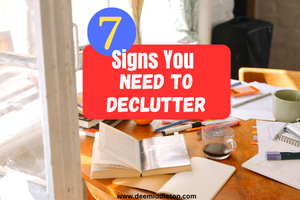 7 Signs You Need to Declutter