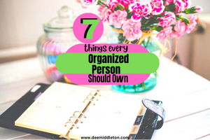 7 Things Every Organized Person Should Own