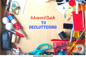 Advanced Guide to Decluttering