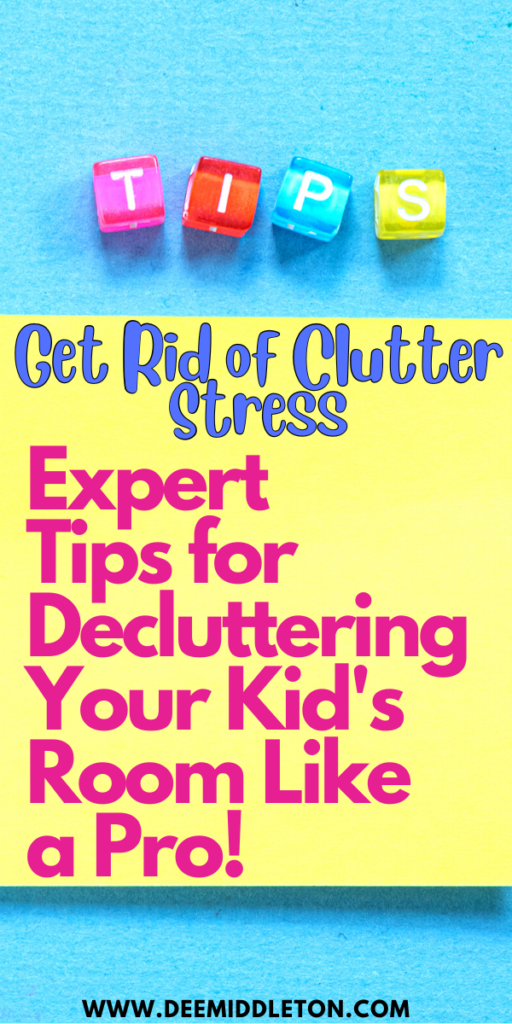 Get Rid of Clutter Stress: Expert Tips for Decluttering Your Kid's Room Like a Pro!