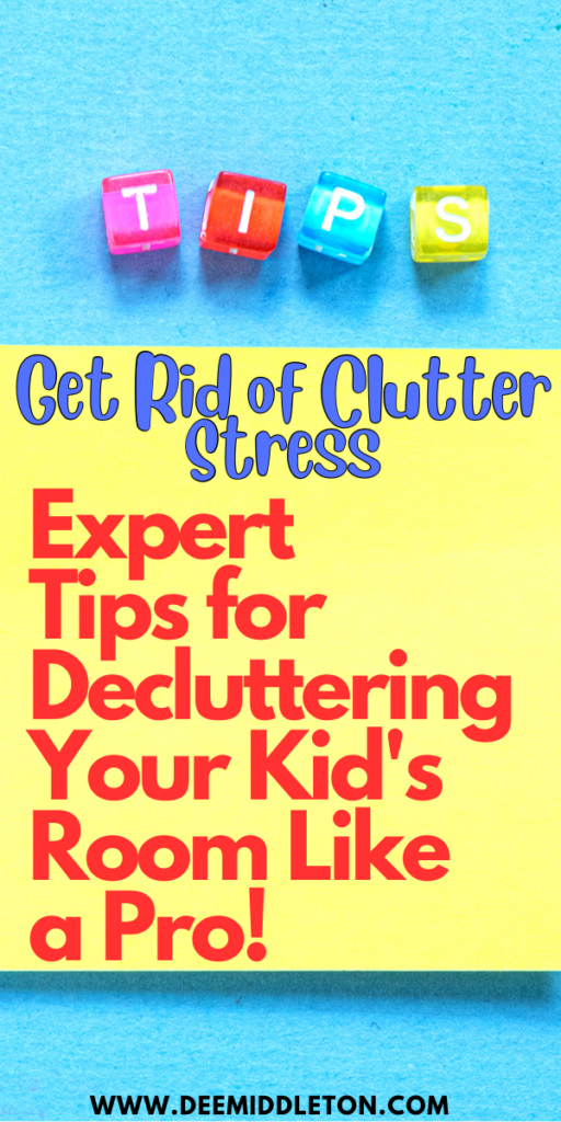 Get Rid of Clutter Stress: Expert Tips for Decluttering Your Kid's Room Like a Pro!