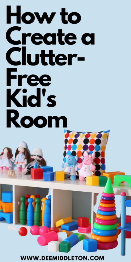 How to Create a Clutter-Free Kid's Room