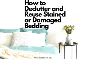 How to Declutter and Reuse Stained or Damaged Bedding