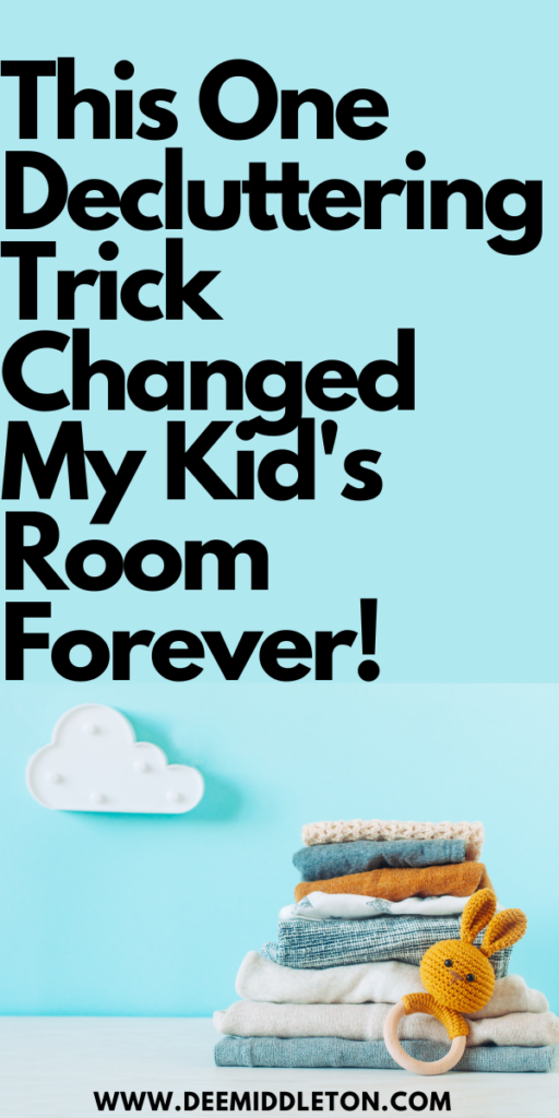This One Decluttering Trick Changed My Kid's Room Forever!