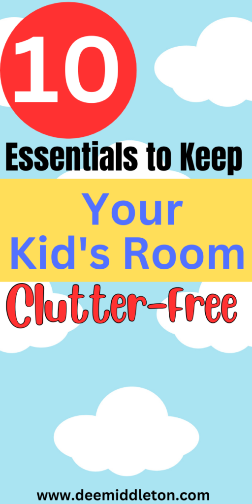 10 Essentials to Keep Your Kid's Room Clutter-Free