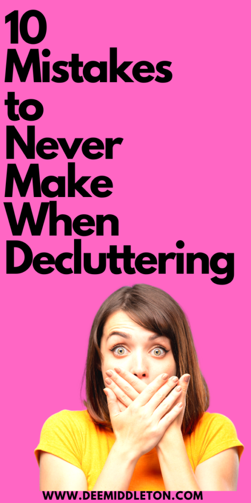 10 Mistakes to Never Make When Decluttering