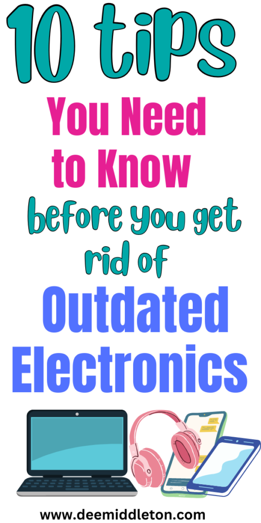 10 Tips You Need to Know Before You Get Rid of Outdated Electronics
